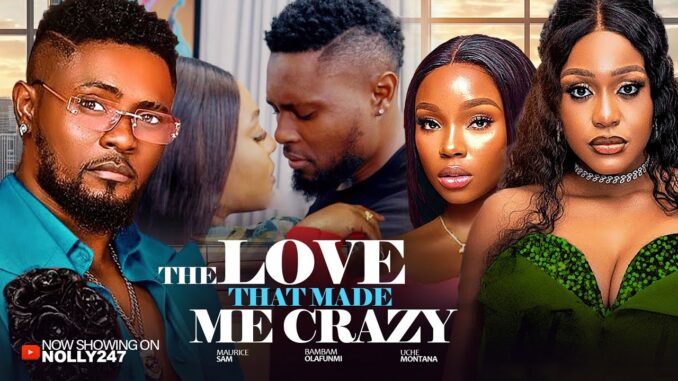 The Love That Made Me Crazy