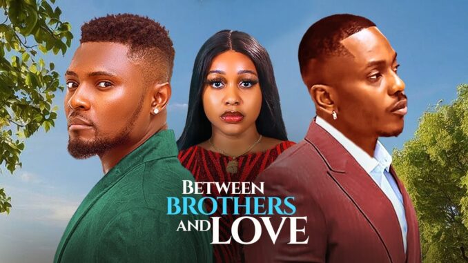 Between Brothers And Love